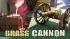 Casting A Cannon From Brass Part 1