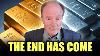 If You Own Gold Or Silver You Have Just Weeks To Prepare For What S Coming Alasdair Macleod