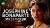 Josephine Bonaparte Wife Of Napoleon U0026 Empress Of The French Documentary