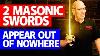 Two Masonic Swords Appear Out Of Nowhere You Won T Believe This Story