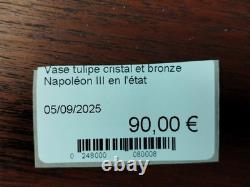 Vase TULIPE Cristal Et Bronze NAPOLEON III 3 En L Etat Ancien 9MAG 05/09
